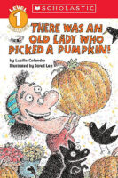 There Was an Old Lady Who Picked a Pumpkin! (Level 1 Reader)