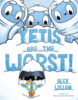 Yetis Are the Worst!