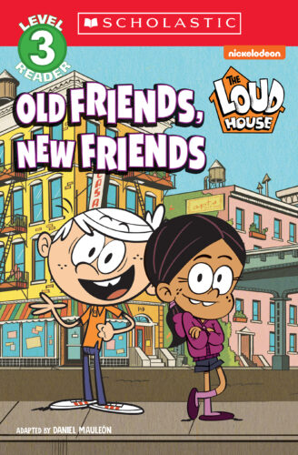 The Loud House: Old Friends, New Friends (Level 3 Reader) by