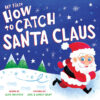 My First How to Catch Santa Claus Plus Plush