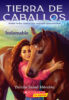 Tierra de caballos: Indomable (Horse Country: Can’t Be Tamed)