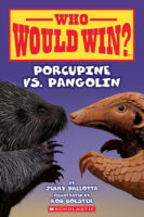 Who Would Win?® Porcupine vs. Pangolin