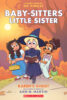 Baby-sitters Little Sister Graphic Novel: Karen’s Ghost