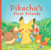 Monpoké: Pikachu’s First Friends
