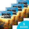 Bound for Home 5-Book Pack