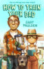 How to Train Your Dad 6-Book Pack