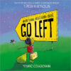 When Things Aren’t Going Right, Go Left