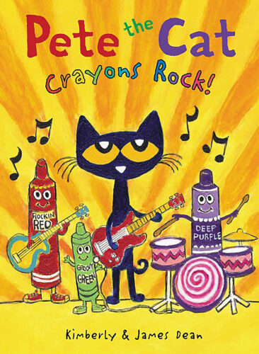 Pete the Cat: Crayons Rock! by Kimberly & James Dean (Paperback)