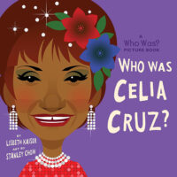 Who Was Celia Cruz? A Who Was? Picture Book