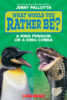 What Would You Rather Be? A King Penguin or a King Cobra