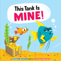 Fish Tank Friends: This Tank Is Mine!