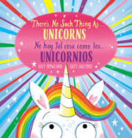 There’s No Such Thing As...Unicorns / No hay tal cosa como los...unicornios