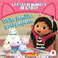 La Casa de Muñecas de Gabby: Visita familiar gati-perfecta (Gabby’s Dollhouse: Purr-fect Family Visit)