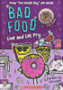 Bad Food: Live and Let Fry with Eraser