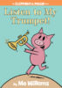 Elephant & Piggie: Listen to My Trumpet!