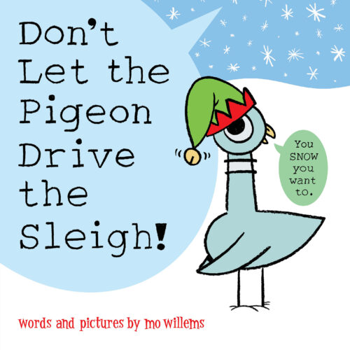 Don’t Let the Pigeon Drive the Sleigh! by Mo Willems (Hardcover ...