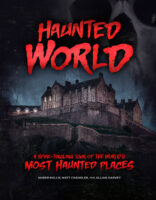 Haunted World: A Spine-Tingling Tour of the World’s Most Haunted Places