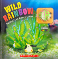 Wild Rainbow: Animals of Every Color with Squishy