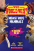 Who Would Win?® Monstrous Mammals 