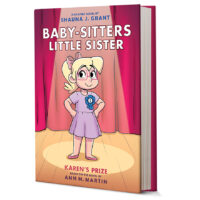 Baby-sitters Little Sister Graphic Novel: Karen&rsquo;s Prize: Library-Bound Edition