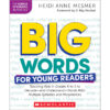 Big Words for Young Readers: Teaching Kids in Grades K to 5 to Decode―and Understand―Words With Multiple Syllables and Morphemes