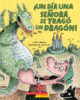 ¡Un día una señora se tragó un dragón! (There Was an Old Lady Who Swallowed a Dragon!)