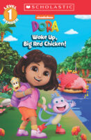 Dora: Wake Up, Big Red Chicken! (Level 1 Reader)