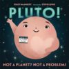 Pluto! Not a Planet! Not a Problem!