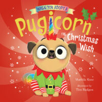 When You Adopt a Pugicorn: The Christmas Wish