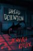 Dread Detention