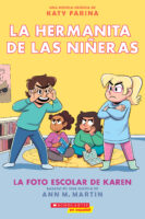 La hermanita de las niñeras: La foto escolar de Karen: La novela gráfica (Baby-sitters Little Sister Graphic Novel: Karen’s School Picture)