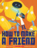 How to Make a Friend