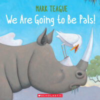 We Are Going to Be Pals!