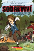 Sobreviví la guerra de independencia de Estados Unidos, 1776: La novela gráfica (I Survived the American Revolution, 1776: The Graphic Novel)