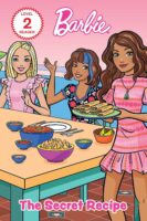 Barbie®: The Secret Recipe (Level 2 Reader)