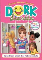 Dork Diaries: Tales from a Not-So-Fabulous Life: Full-Color Edition