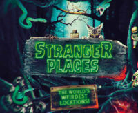 Stranger Places: The World’s Weirdest Locations!