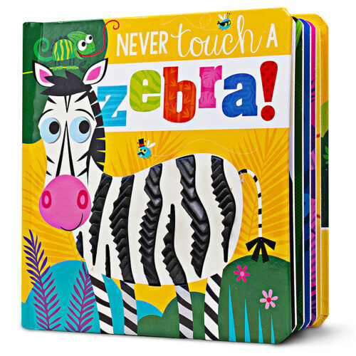 Never Touch a Zebra! (Interactive Board Book) | Scholastic Book Clubs