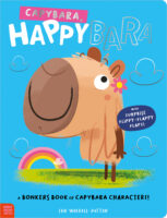 Capybara, Happybara: A Bonkers Book of Capybara Characters!
