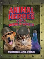 Animal Heroes of World War II