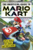 The Unofficial Guide to Mario Kart: Tips & Tricks, Top Tracks, Kart Stats & More!
