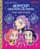 KPop Demon Hunters for the Fans! A Little Golden Book&reg;