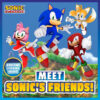 Sonic the Hedgehog&trade;: Meet Sonic&rsquo;s Friends!