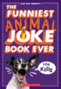 The Funniest Animal Joke Book Ever for Kids