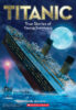 Titanic: True Stories of Young Survivors