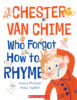 Chester van Chime Who Forgot How to Rhyme