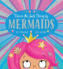 There&rsquo;s No Such Thing as...Mermaids