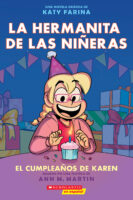 La hermanita de las ni&ntilde;eras novela gr&aacute;fica: El cumplea&ntilde;os de Karen (Baby-sitters Little Sister Graphic Novel: Karen&rsquo;s Birthday)