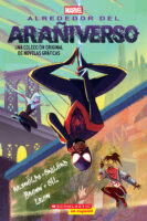 Alrededor del ara&ntilde;iverso: Una colecci&oacute;n original de novelas gr&aacute;ficas (Around the Spider-verse: An Original Graphic Novel Collection)