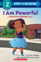 I Am Powerful: A Positive Power Story (Level 2 Reader)
